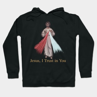 Jesus, I Trust In You Hoodie